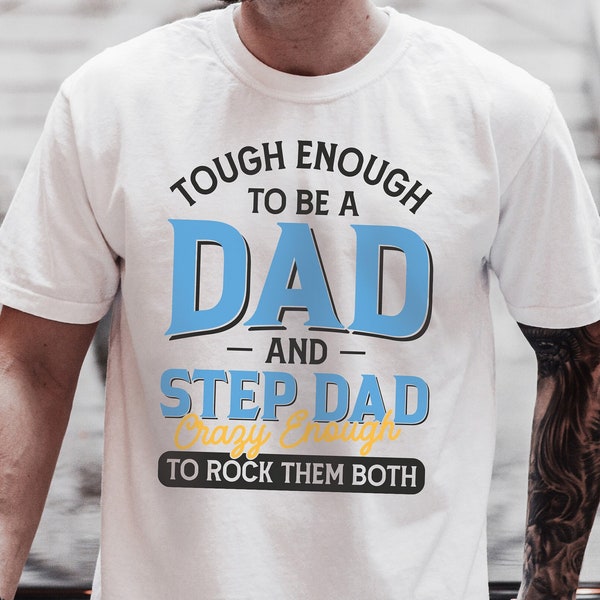 Step Dad T shirt, Step Father T shirt, Gift for Dad, Fathers Day Gift, Gifts for Father, Fathers Day, Gift for Him, Gift for Men, Dad Gifts