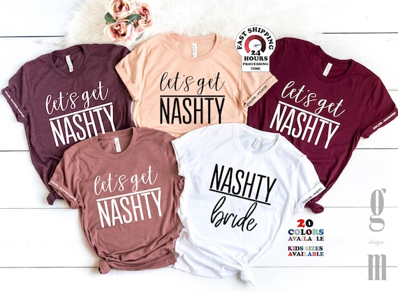 Let's Get Nashty Shirt Lets Get Nashty 