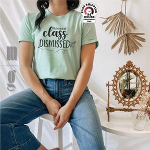 I Love You All Class Dismissed Teacher Shirt, Last Day Of School Teacher Shirt ,Teacher Gift,Last Day Of School Shirt, Teacher Shirt,5XL,4XL image 3
