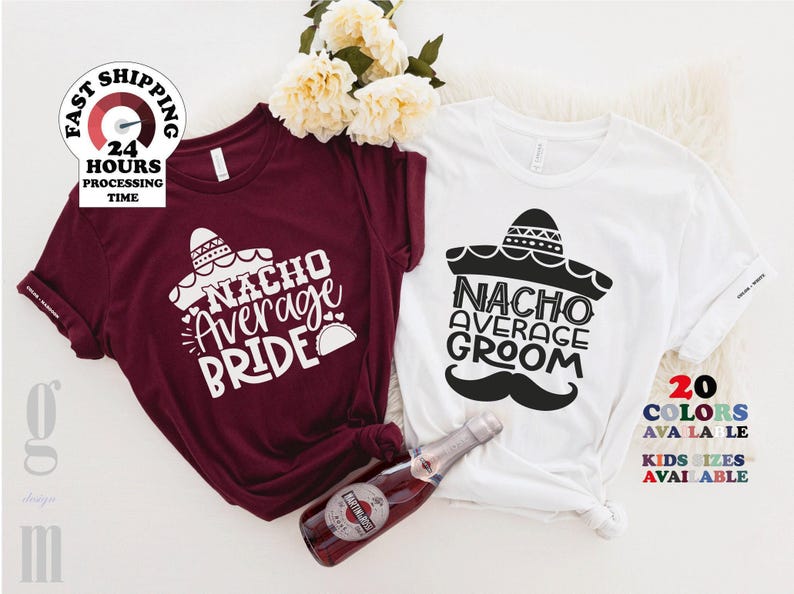 Nacho Average Bride Or Groom Shirt,Brides Babe, Bride Squad Wedding.Bridal Shower.Bridal Party.Engagement.Gift Honeymoon, Plus size,4xl,5xl image 1