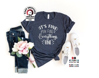 Everything is Fine, Funny Graphic Tee, Workout Tee, Unisex T-Shirt, It's Fine I'm Fine, Everything is Fine Shirt, Awkward, Introvert Tee