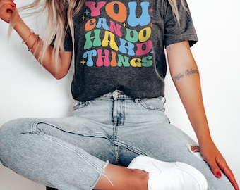 You Can Do Hard Things Tshirt,Inspirational Shirt,Teacher Life,Special Education Shirt,Retro Shirt,Motivational Shirt,School Counselor Shirt