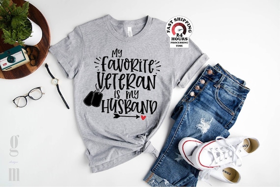 Veterans Day Shirt,My Favorite Veteran Is My Husband Shirt,Veterans Wife Shirt,Deployment Shirt,Military Shirt,Veterans Wife Gift, plus size