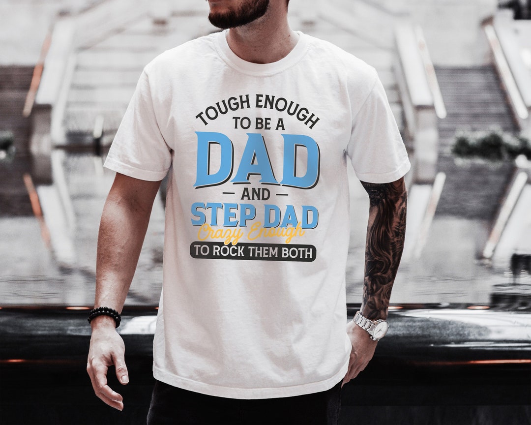 Step Father T Shirt
 Step Dad T Shirt Step Father T Shirt Gift for Dad Fathers Day Gift