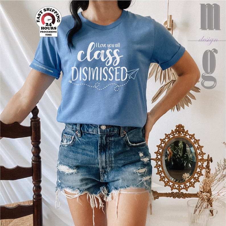 I Love You All Class Dismissed Teacher Shirt, Last Day Of School Teacher Shirt ,Teacher Gift,Last Day Of School Shirt, Teacher Shirt,5XL,4XL image 1