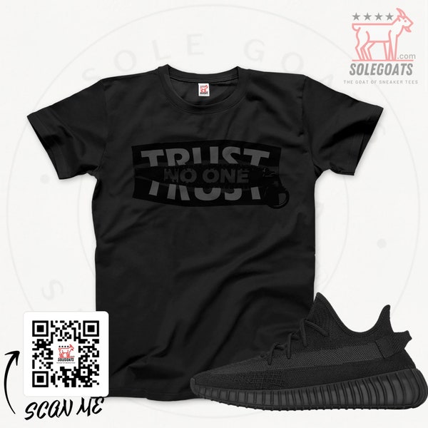 Yeezy 350 V2 Onyx - Sneaker Matching Shirts - Trust None T-shirt - Boost 350 V2 Onyx - Sneaker Gift Ideas