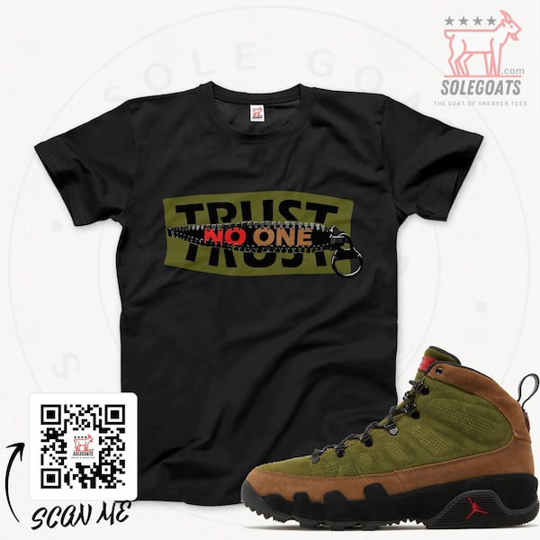Jordan 9 Retro Beef and Broccoli  T-Shirt - Sneaker Matching Shirts - Trust None T-Shirt- Sneaker Gift Ideas - Military Brown Boot NRG