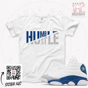 Jordan 13 French Blue T-shirt Humble & Hustle Sneaker Tee - Etsy