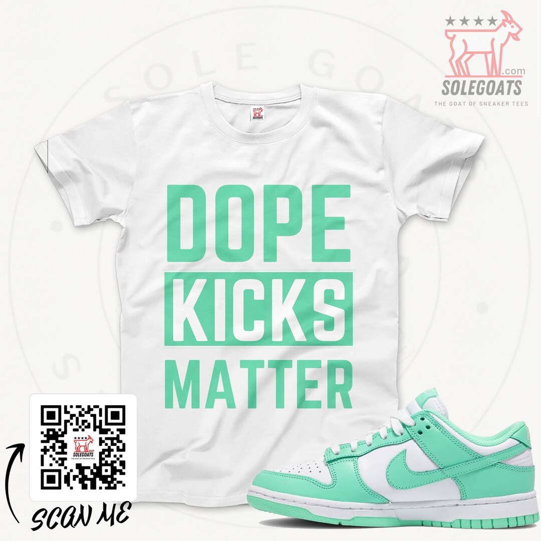 Dunk Low Green Glow T Shirt Sneaker Matching Shirts Dope Kicks Matter T shirt Sneaker Gift Ideas Etsy Mexico