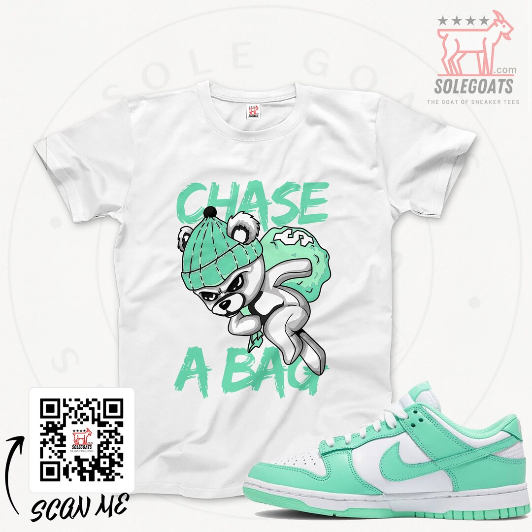 Dunk Low Green Glow Tshirt Sneaker Matching Shirts Chase A Bag Tshirt
