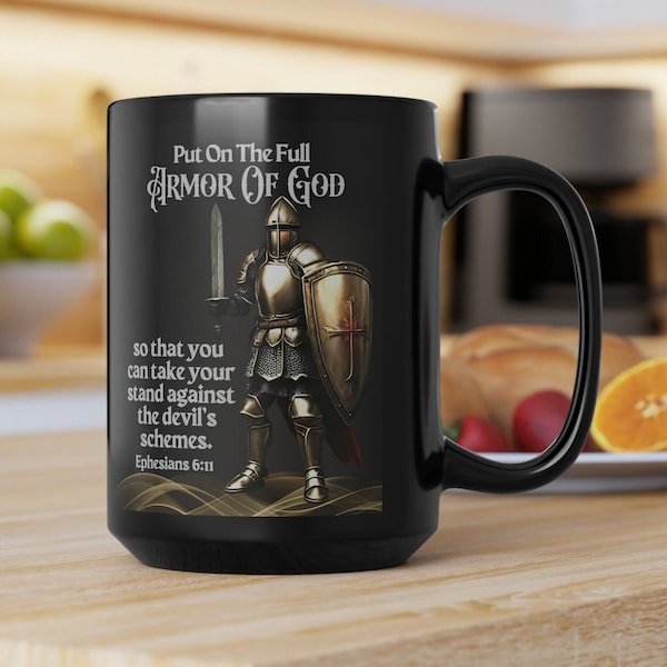 Full Armor of God Coffee Mug Bible Verse Ephesians 6:11 Christian Faith Inspirational Gift Man of God Gift, Christian Woman of God Mug