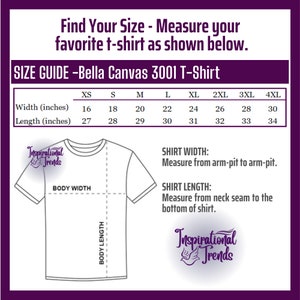 May include: Size chart for Bella Canvas 3001 T-Shirt, showing measurements in inches for width and length, from XS to 4XL. A diagram shows how to measure a t-shirt for a proper fit.