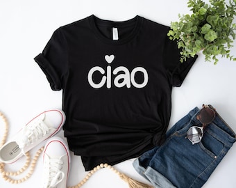 Ciao T-Shirt: Italian Vacation Tee, Italy Lover Gift