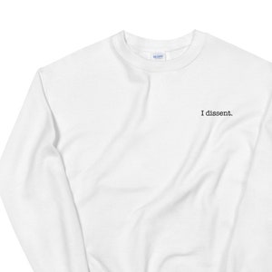 RBG I dissent Sweatshirt Justice Ruth Bader Ginsburg I dissent embroidered sweater