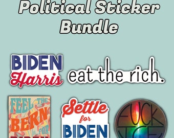 Political sticker bundle 2020 vinyl sticker weather/scratch resistant settle for Biden Bernie Sanders  eat the rich Politics Stickers