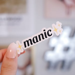 Manic sticker bipolar ptsd cptsd mental health sticker weather/scratch resistant