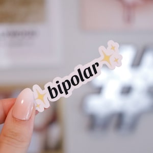Bipolar sticker manic depressive mental health sticker weather/scratch resistant