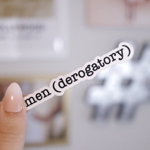 Men (derogatory) sticker pro women sticker anti-men sticker