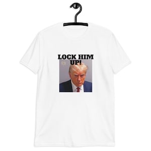Trump mugshot shirt lock him up Short-Sleeve Unisex T-Shirt