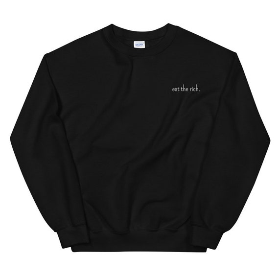 Eat the Rich Sweatshirt Eattherich Unisex Sweatshirt Anti capitalism Sweater Etsy UK