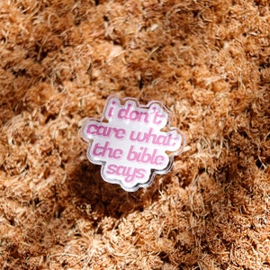 Pro-choice my body my choice pin I dont care what the Bible says acrylic pin Ana Kasparian TYT roe v wade pin image 4