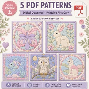 May include: A digital download set of 5 PDF quilt patterns featuring finished look previews of a butterfly, a rabbit, a fish, an owl, and a cat. The designs use pastel colors and include text labels such as 5 PDF PATTERNS, Digital Download, and Printable Files Only.