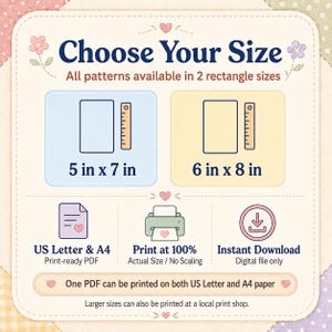 May include: An informational graphic titled Choose Your Size showing two rectangle options: 5 in x 7 in and 6 in x 8 in. It includes icons for US Letter and A4 PDF formats, printing instructions at 100 percent scale, and an instant download indicator.