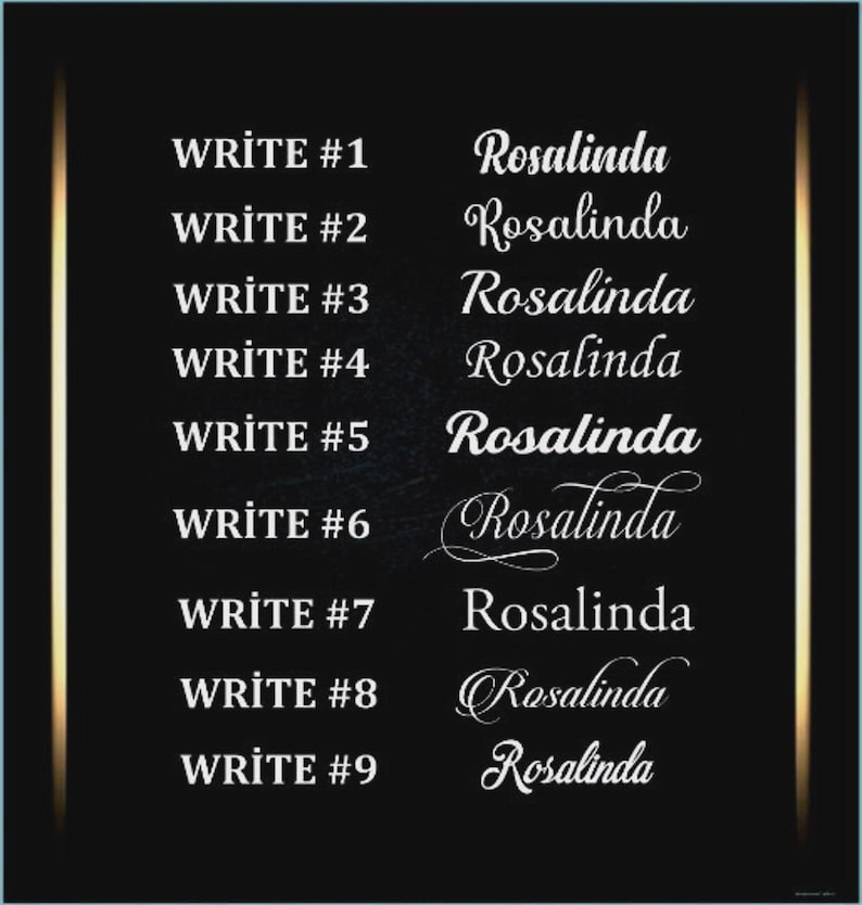 May include: A black background with gold vertical lines and the text "WRITE #1" through "WRITE #9" in white. The name "Rosalinda" is written in various fonts next to each "WRITE #" prompt.