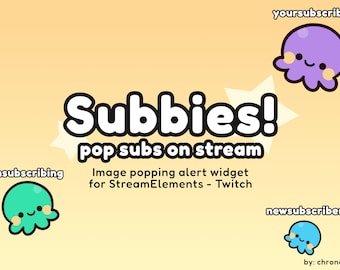 Subbies! - Subs Falling Off Alert for Twitch Streams (StreamElements)