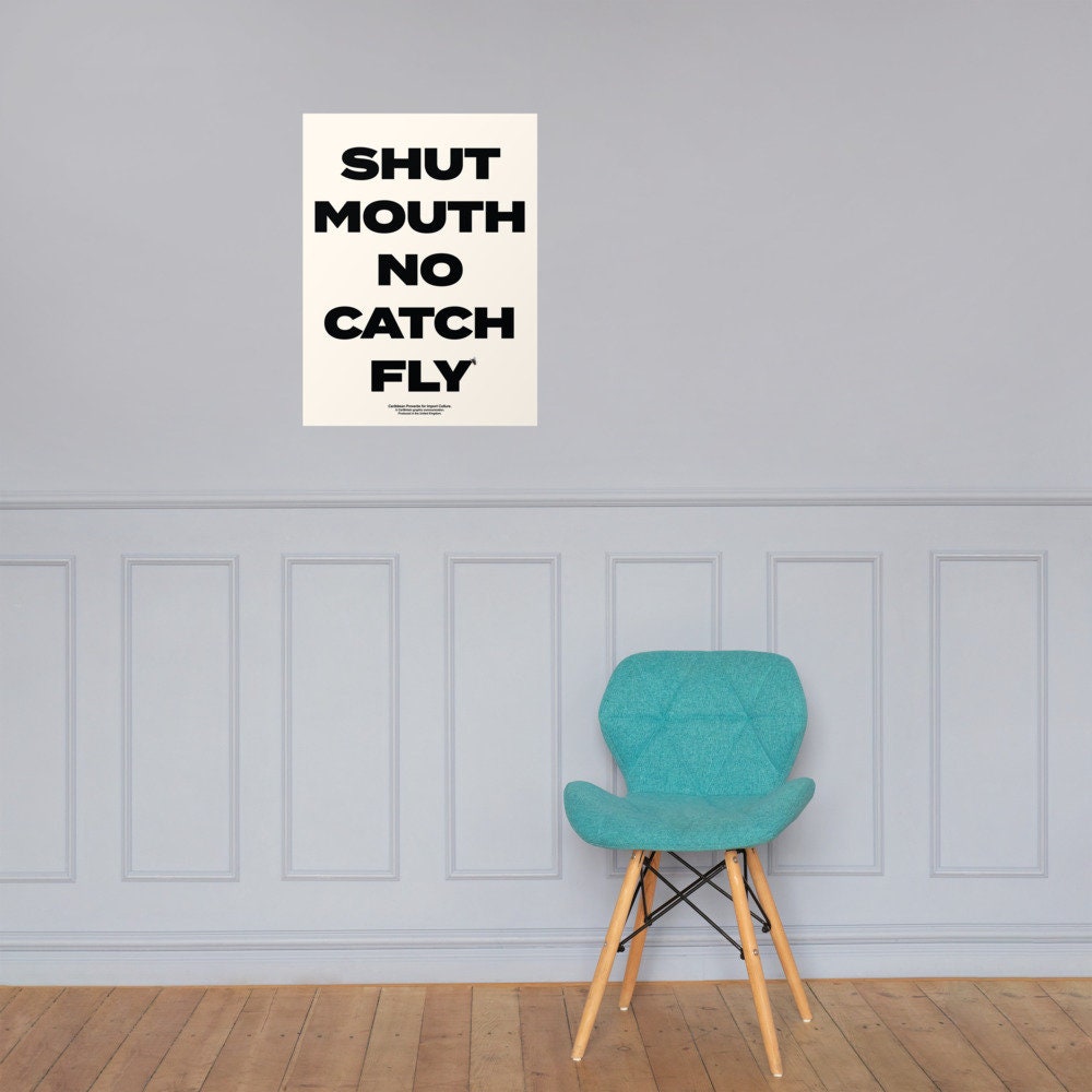 Shut Mouth No Catch Fly Caribbean Proverb Funny Poster Print | Etsy