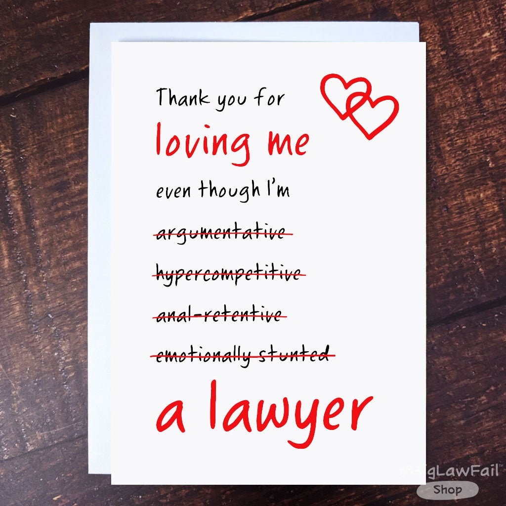 Funny Lawyer Love Card, Even Though Card, Snarky Valentine's Day