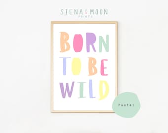 Born To Be Wild Print: Playroom Nursery Decor (Digital Download)