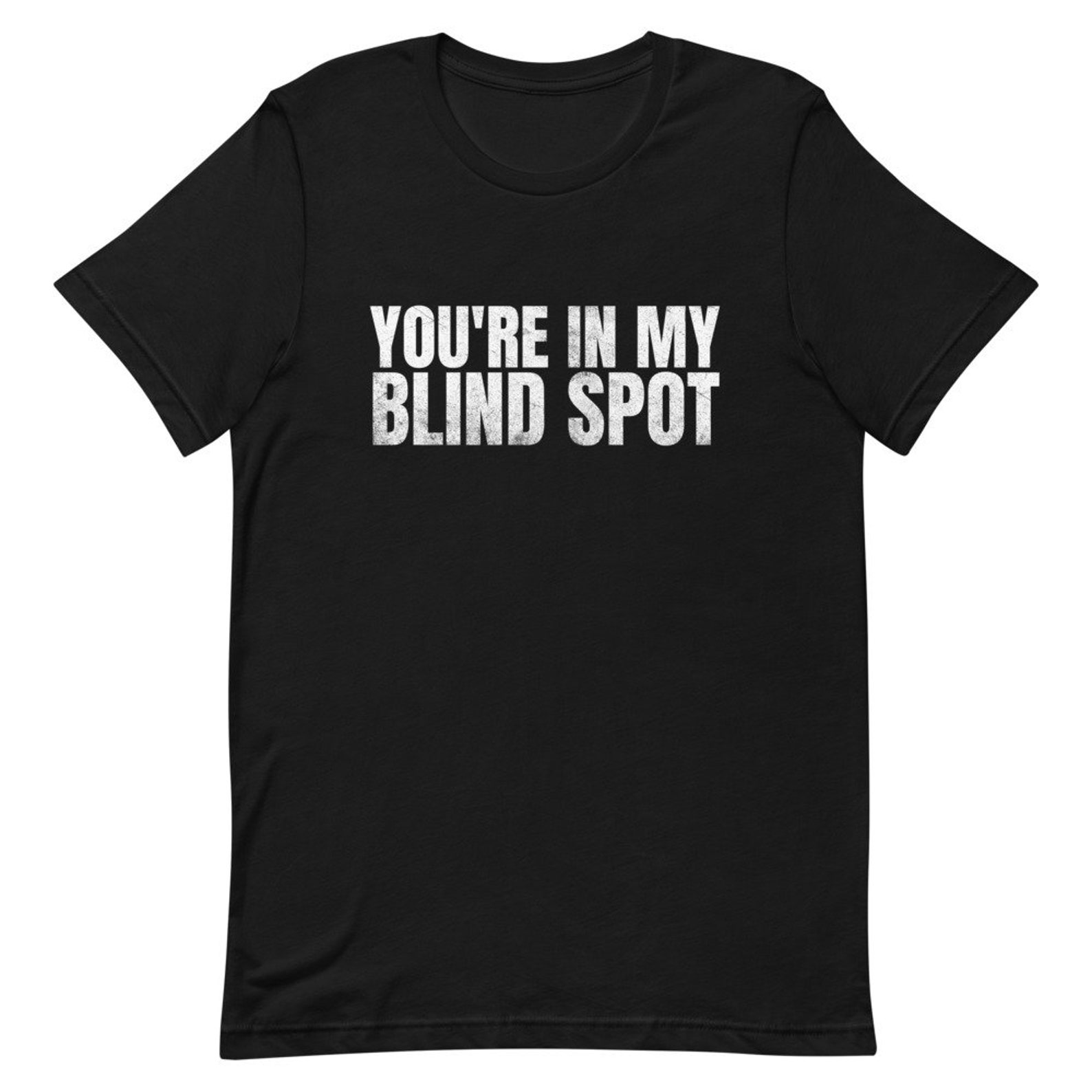 You're in my blind spot /Funny gift for the blind / Blind