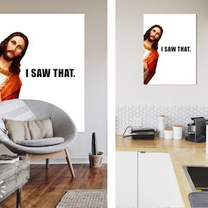 Jesus Is Watching Canvas Print // Funny Quote Jesus Meme Canvas Wall Art // I Saw That // Jesus Meme Print // Funny Home Decor image 9