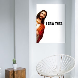 Jesus Is Watching Canvas Print // Funny Quote Jesus Meme Canvas Wall Art // I Saw That // Jesus Meme Print // Funny Home Decor image 10