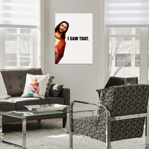 Jesus Is Watching Canvas Print // Funny Quote Jesus Meme Canvas Wall Art // I Saw That // Jesus Meme Print // Funny Home Decor image 5