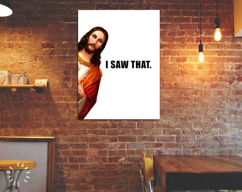 Jesus Is Watching Canvas Print // Funny Quote Jesus Meme Canvas Wall Art // I Saw That // Jesus Meme Print // Funny Home Decor image 7