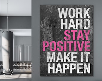 Work Hard Canvas Print // Work Hard Stay Positive Make It Happen // Gym Wall Art // Office and Home Wall Art // Motivational Wall Decor