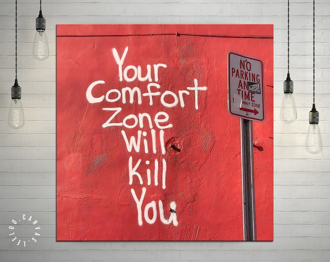 Comfort Zone Quote Canvas Print // Your Comfort Zone Will Kill You