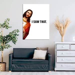 Jesus Is Watching Canvas Print // Funny Quote Jesus Meme Canvas Wall Art // I Saw That // Jesus Meme Print // Funny Home Decor image 4