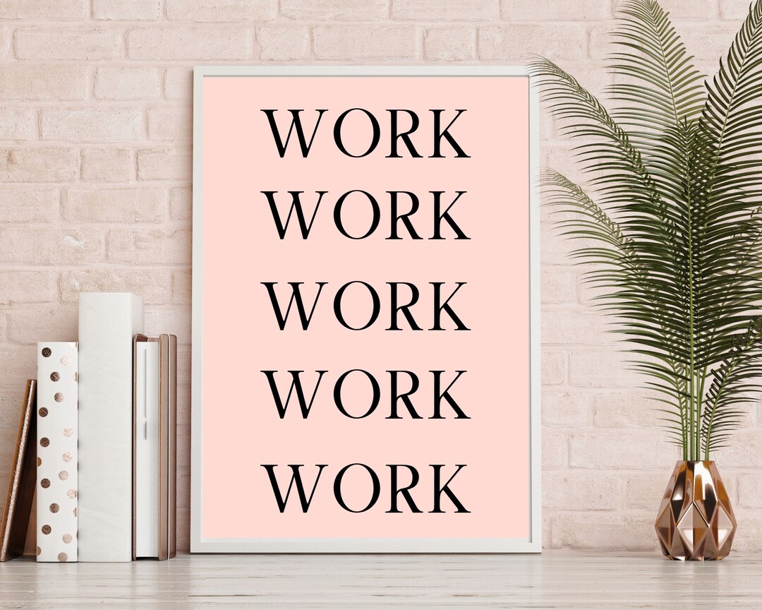 Work Work Work, Office Prints, Office Decor for Her, Pink Office Wall