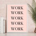 Work Work Work, Office Prints, Office Decor for Her, Pink Office Wall Art, Work From Home, Desk ...