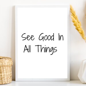 See Good In All Things Printable, See Good In All Thing Quote, Printable Wall Art, Quote Poster, Positive Thinking Print, Home Decor Print