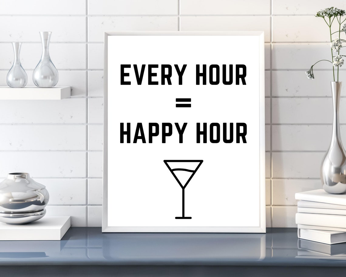 Every Hour is Happy Hour Printable Wall Art Bar Wall Print Drink Sign