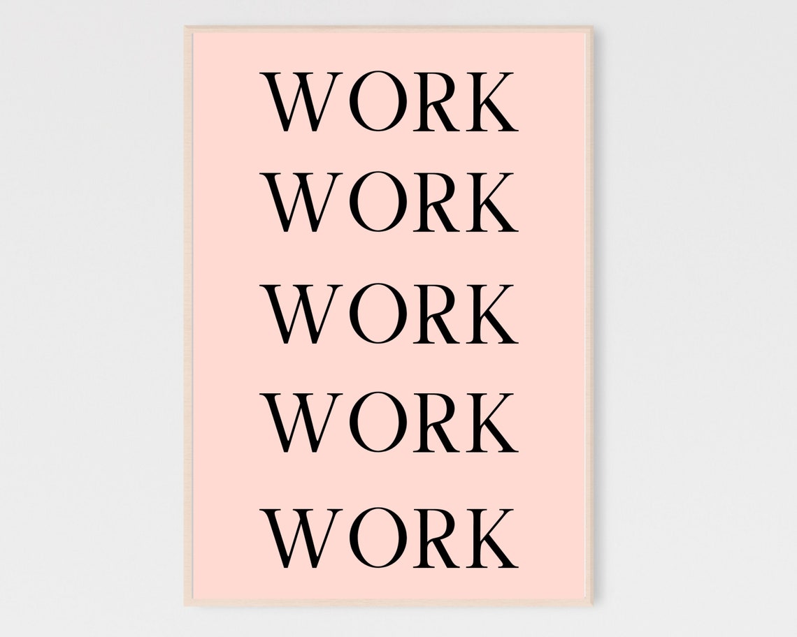 Work Work Work, Office Prints, Office Decor for Her, Pink Office Wall