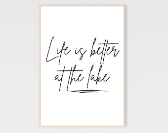 La vida es mejor en el lago imprimible, decoración de la casa del lago, cita de la vida del lago, arte de la pared de la vida del lago, decoración de la casa de verano, descarga instantánea, impresión del lago