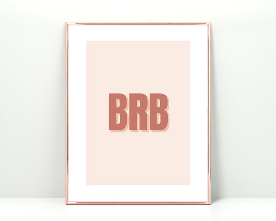 BRB Printable BRB Sign Cute Wall Art Brb Poster Be Right -  Israel