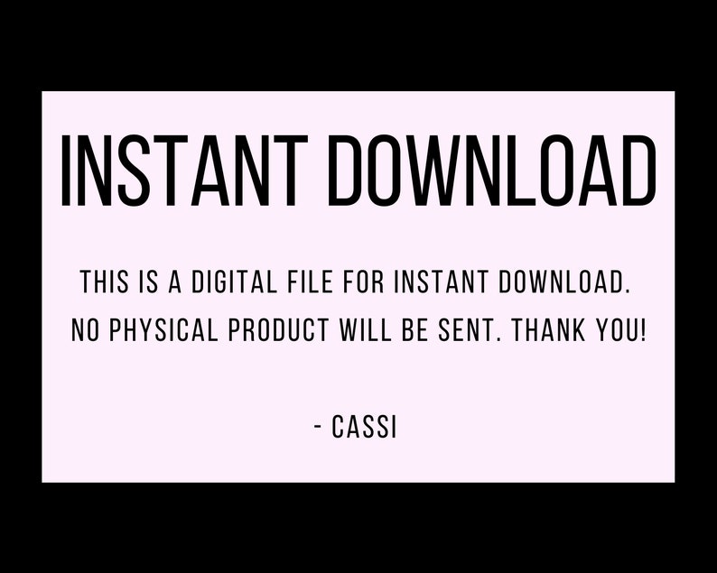 Puede incluir: Un aviso de descarga digital rosa y blanco con el texto "INSTANT DOWNLOAD" en negro. El texto debajo dice "Este es un archivo digital para descarga instant&aacute;nea. No se enviar&aacute; ning&uacute;n producto f&iacute;sico. &iexcl;Gracias! - Cassi"