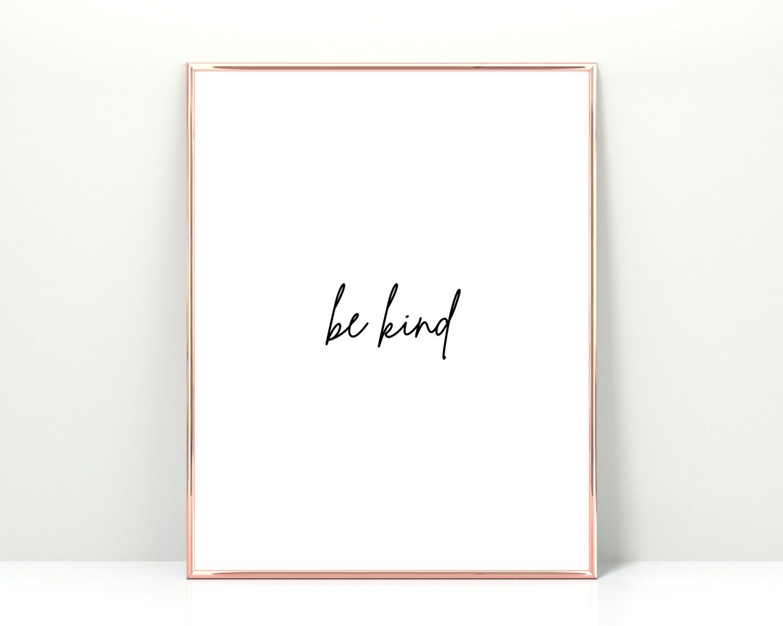 Be Kind Print Be Kind Printable Be Kind Quote Be Kind Wall - Etsy