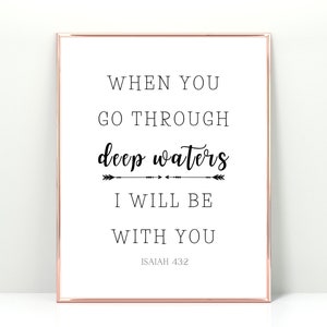 Inspirational Bible Verse Prints | When You Go Through Deep Waters I Will Be With You | Christian Gift Ideas | Living Room Prints | Wall Art